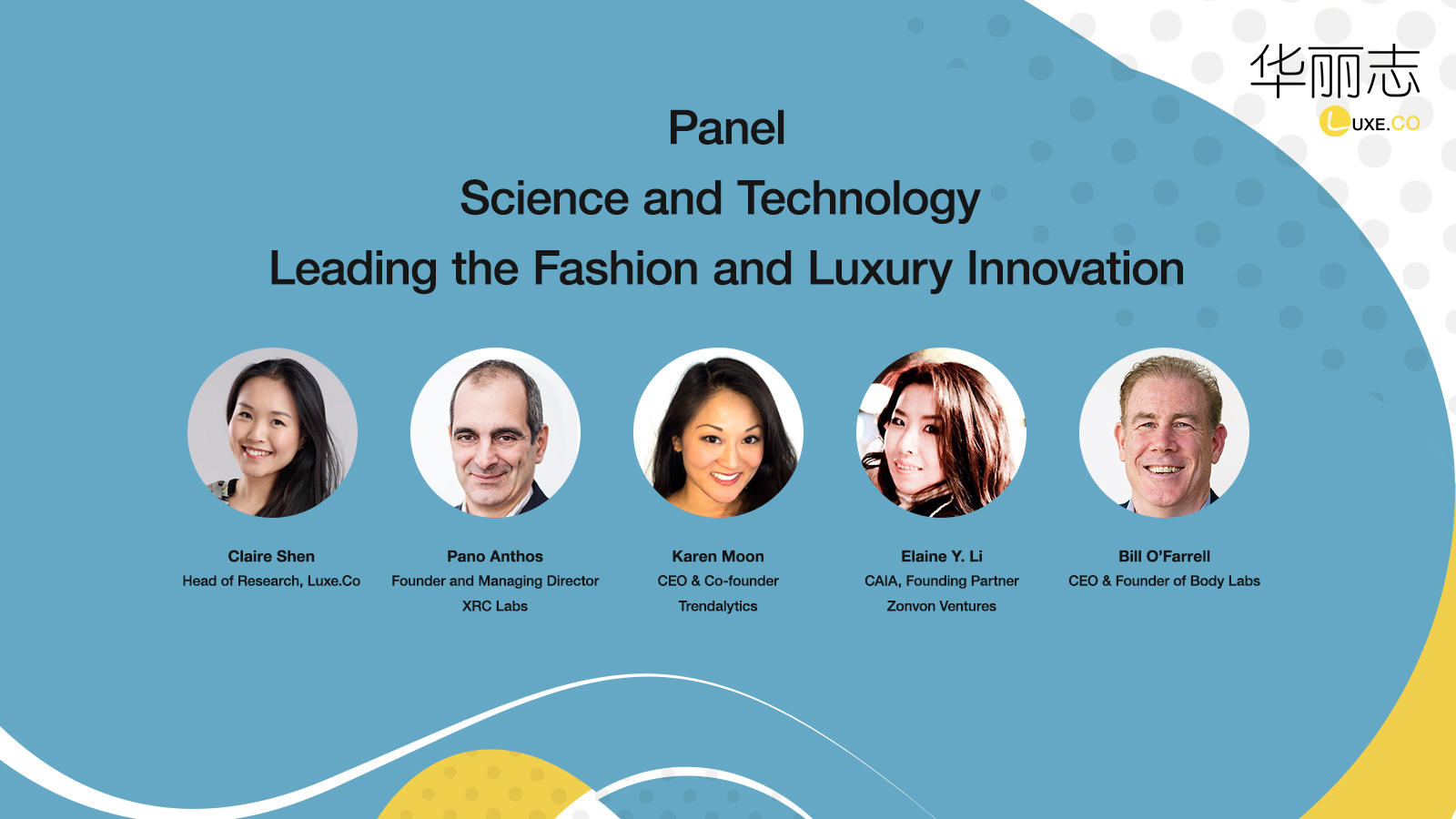Luxe.Co NYC Fashion Forum —— Science & Technology Leading the Fashion & Luxury Innovation: Panelists Profile