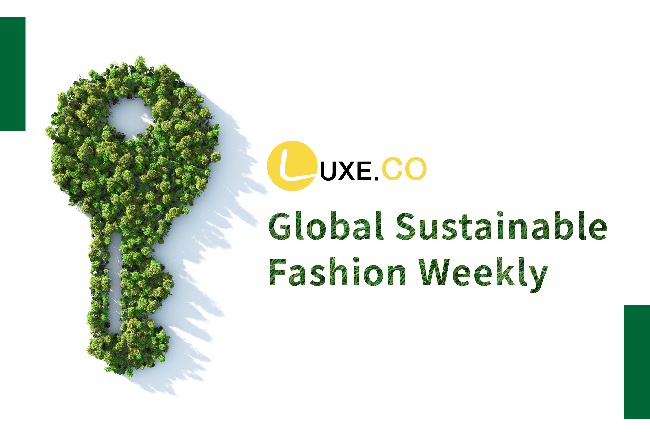 Global Sustainable Fashion Weekly by Luxe.CO